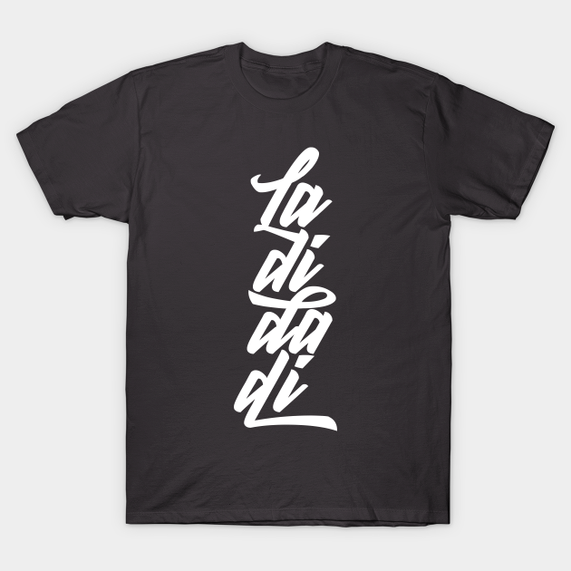 La Di Da Di Hip Hop T Shirt TeePublic